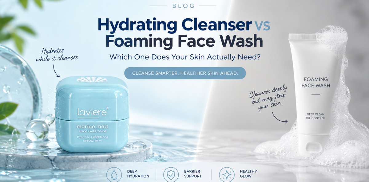 Hydrating Cleanser vs Foaming Face Wash: Which One Does Your Skin Actually Need?